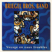Briegel Bros. Band  Voyage En Eaux Troubles (1994)